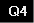 Q4